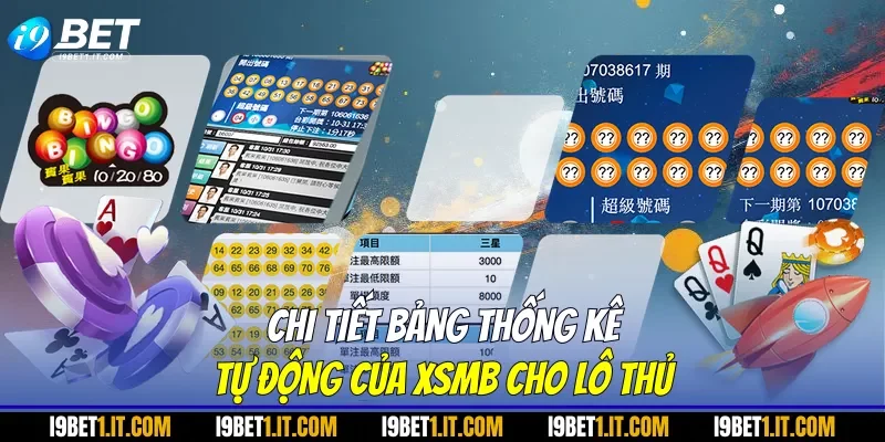 Chi tiết bảng thống kê tự động của XSMB cho lô thủ