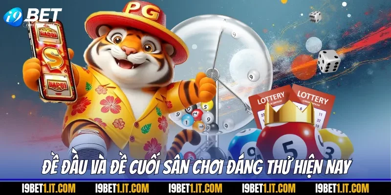 Đề đầu và đề cuối sân chơi đáng thử hiện nay