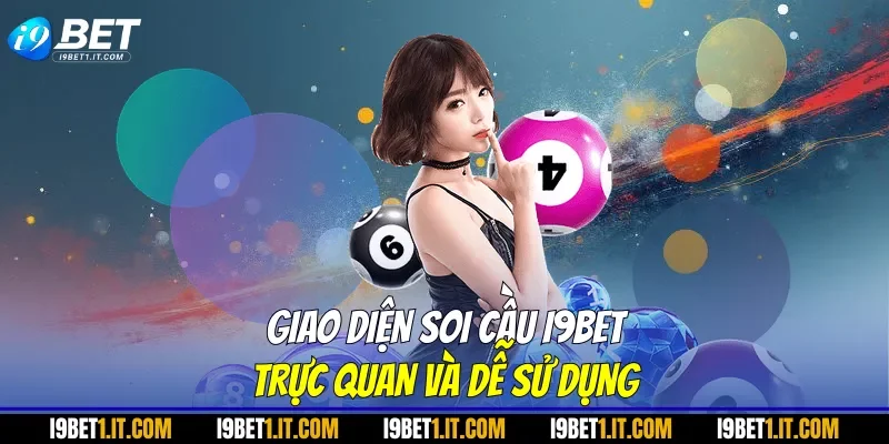 Giao diện soi cầu I9BET trực quan và dễ sử dụng