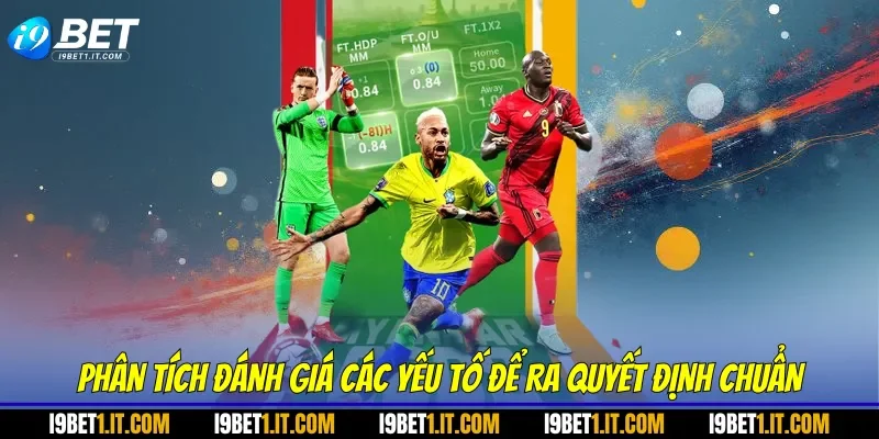 Phân tích đánh giá các yếu tố để ra quyết định chuẩn
