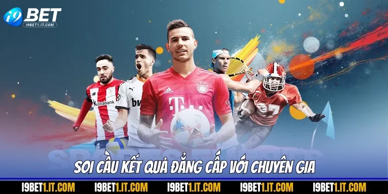 Soi cầu kết quả đẳng cấp với chuyên gia