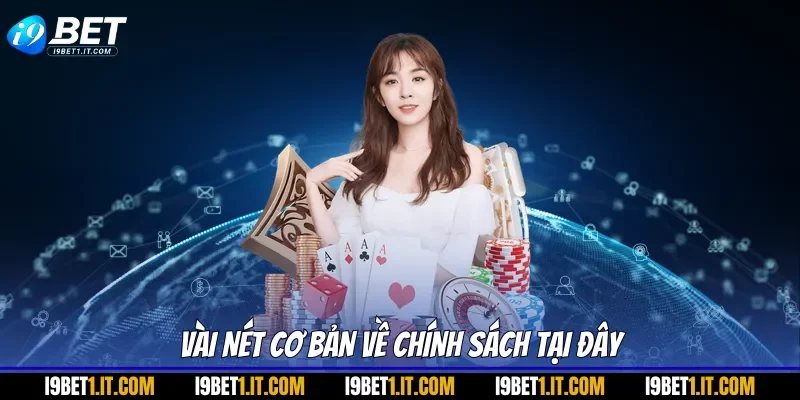 Vài nét cơ bản về chính sách tại đây